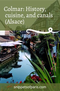 colmar history, cuisine and canals in france