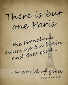 there is but one paris, the french air clear up the brain and does good