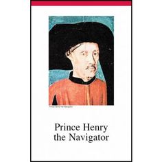 the cover of prince henry the navigatr, with an image of a man in