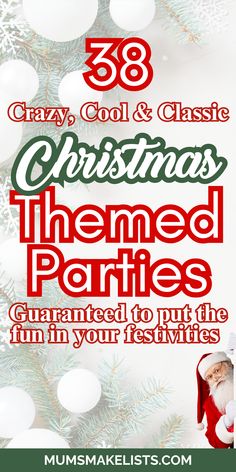 Text overlay: 38 Crazy, cool, classic christmas themed parties guaranteed to put the fun in your festivities. With Santa claus peeking around the edge of the pin and a white christmas background. Christmas Themed 30th Birthday, Velvet Theme Party, Christmas Themed 30th Birthday Party, Christmas Day Themes, Country Theme Christmas Party, Christmas Seating Ideas, 2024 Christmas Party Themes, Themed Christmas Party Ideas Families