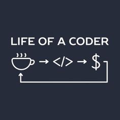 the words life of a coder are written in white on a black background with an arrow