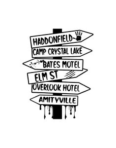 a black and white sign post with some words written on it that say, haddonfield camp crystal lake bats motel