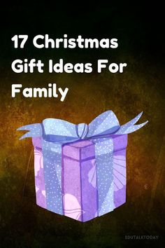 a purple gift box with blue ribbon and the words, 17 christmas gift ideas for family