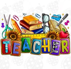 the word teacher is surrounded by school supplies and items such as books, scissors, an apple