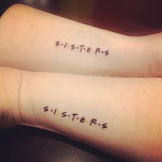 two tattoos that say sisters on their arms