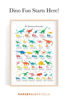 the dinosaur alphabet poster is shown in front of a white background with text that says dino fun starts here