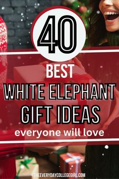 the words, 40 best white elephant gift ideas everyone will love are in red and white