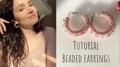 an image of a woman with earrings on her face and the text, how to make beaded earrings