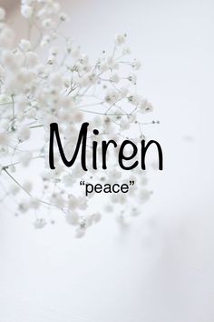 the words mirren peace are written in black on a white background with small flowers