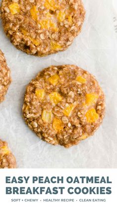 three oatmeal breakfast cookies on top of a piece of parchment paper with the words easy peach oatmeal breakfast cookies