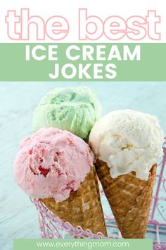 three ice cream cones with the words, the best ice cream jokes on top and bottom