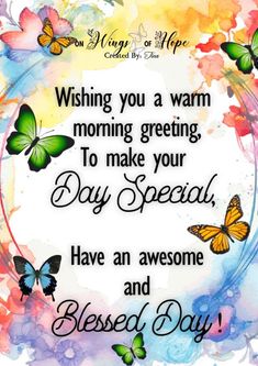 a greeting card with butterflies and watercolor paint on it, saying wishing you a warm morning