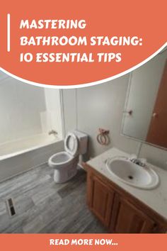 a bathroom with a toilet, sink and bathtub is featured in the magazine mastering bathroom staging 10 essential tips