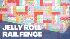 the jelly roll rail fence quilt pattern is featured in this article, which shows how to make