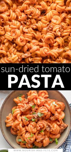 sun dried tomato pasta in a bowl with the words, sun dried tomato pasta on top