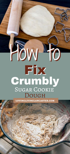 how to fix crumbly sugar cookie dough