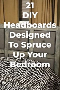 there is a bed with black and white bedspread on it, and the words 21 diy headboards designed to spruce up your bedroom