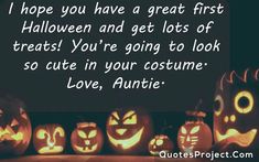 halloween pumpkins with the words i hope you have a great first halloween and get lots of treats you're going to look so cute in your costume love, annie