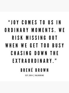 a quote from brene brown on ordinary moments