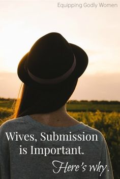 a woman wearing a hat standing in front of a field with the words wives, submision is important here's why