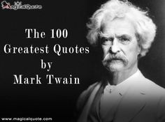 mark twain with the words, the 100 greatest quotes by mark twain on it's side