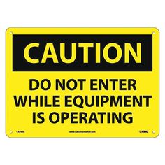 caution do not enter while equipment is operating