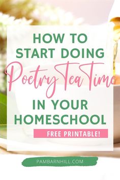 a bowl of tea with the words how to start doing potting tea time in your homeschool