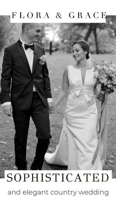 a bride and groom holding hands walking in the grass with text that reads, sophisticatedated and elegant country wedding