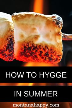 grilled cheese on skewers with text overlay how to hygge in summer