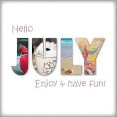 the word july is surrounded by images of animals and beach items, including strawberries