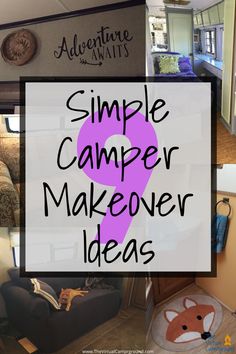 the words simple camper makeover ideas are shown in this collage with pictures