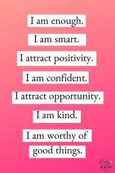 a pink background with the words i am enough, i am smart and i am confident