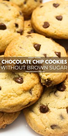 chocolate chip cookies without brown sugar are piled on top of each other with the words, chocolate chip cookies without brown sugar