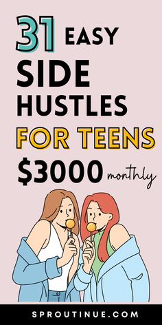 three women drinking wine together with the text 31 easy side hustles for teens $ 300