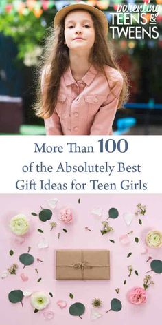 More Than 100 of the Absolutely Best Gift Ideas for Teen Girls Fun Family Activities, Parent Resources