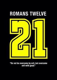 the number 21 is shown in yellow and black with an image of romans twelve on it