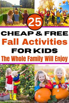 the 25 cheap and free fall activities for kids that are great for families to enjoy