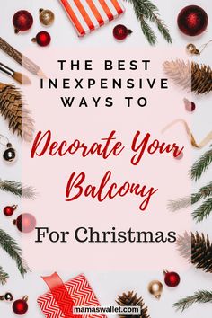 the best ways to decorate your balcony for christmas with pine cones, ornaments and candles