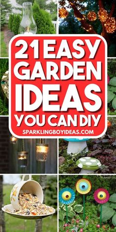 the words, 21 easy garden ideas you can diy