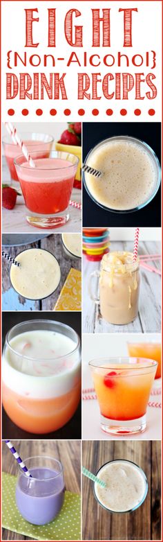 eight different types of drinks with the words eight non - alcoholic drink recipes on them