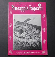 the front cover of pineapple pageant featuring ruffled doilies and an image of a bird