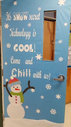 a door decorated to look like a snowman with the words, it's snow secret technology is cool and chill with us