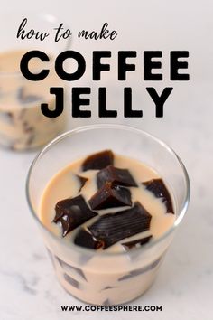 two glasses filled with ice cream and chocolate pieces on top of each other, the text how to make coffee jelly