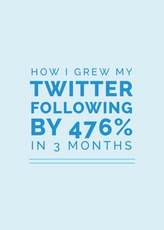 the text how i grew my twitter following by 47 % in 3 months