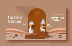 an advertisement for coffee series with two drinks