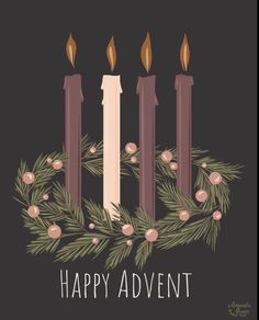 three candles with pine branches and berries around them on a black background that says happy advent