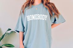 Homebody Shirt, Vintage Shirt, Loungewear, Graphic Tee, Homebody, Stay at Home, Work From Home, Cozy Shirt, Comfort Colors - Etsy Beachy Clothes, Homebody Shirt, Bridesmaid Tshirts, Black Lives Matter Shirt, Wedding Shirt, Texas Shirts, Rose Shirts, Fourth Of July Shirts, Katy Tx