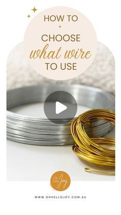 how to choose what we're using for jewelry making with gold and silver wire