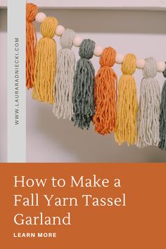 how to make a fall yarn tassel garland