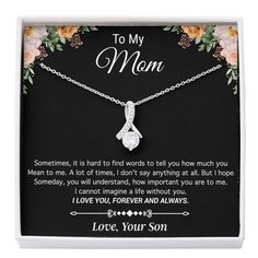 a necklace with the message to my mom on it